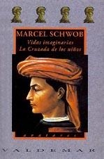 VIDAS IMAGINARIAS,LA CRUZADA DE LOS NIÑOS | 9788477021636 | SCHWOB,MARCEL