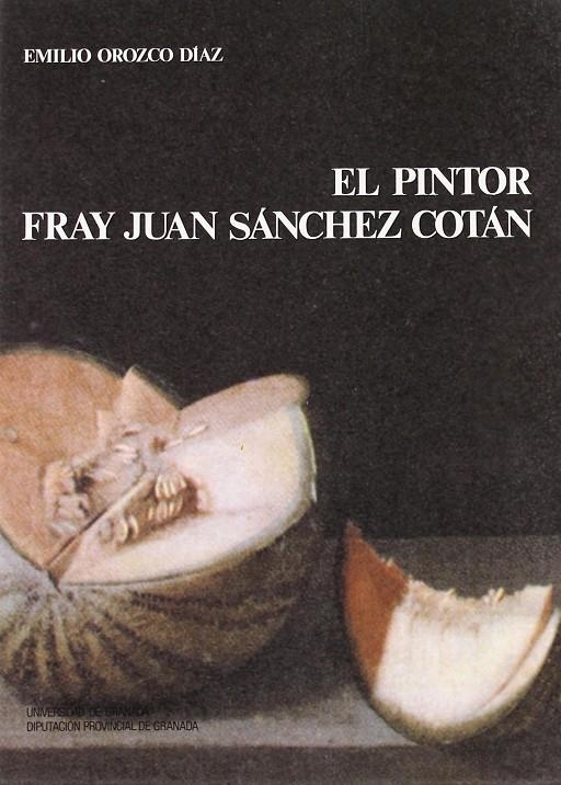 PINTOR FRAY JUAM SANCHEZ COTAN,EL | 9788433817600 | EMILIO OROZCO