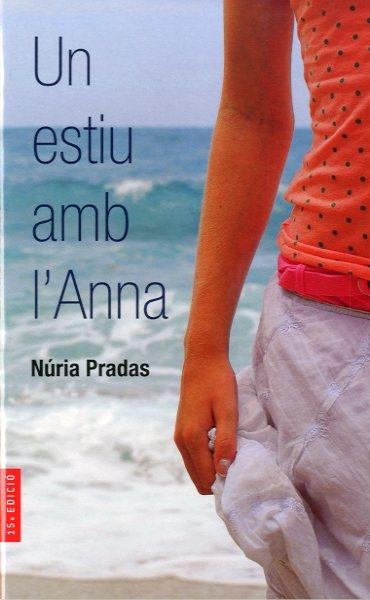 UN ESTIU AMB L'ANNA | 9788482860954 | PRADAS, NURIA