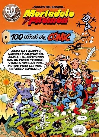 MORTADELO Y FILEMON : 100 AÑOS DE COMIC | 9788440666437 | IBAÑEZ  FRANCISCO