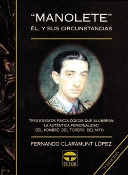 MANOLETE : EL Y SUS CIRCUNSTANCIAS | 9788479021696 | CLARAMUNT LOPEZ, FERNANDO