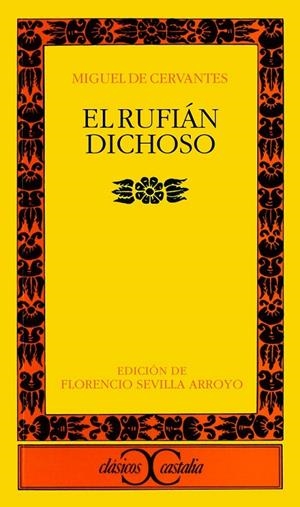 RUFIAN DICHOSO, EL. | 9788470397707 | CERVANTES SAAVEDRA, MIGUEL DE (1547-1616)