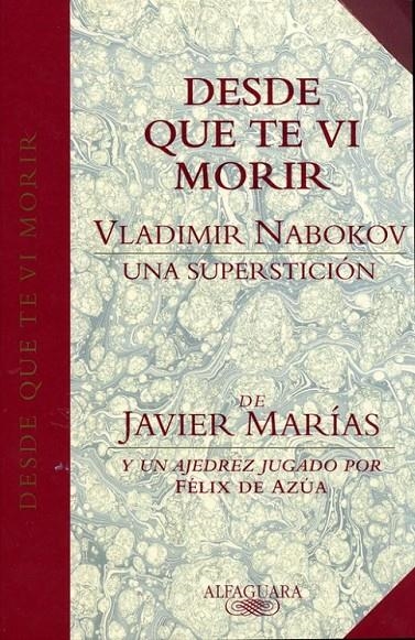 DESDE QUE TE VI MORIR | 9788420478531 | MARIAS, JAVIER