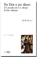 PER DEU O PER DINERS : MENDICANTS I EL CLERGAT AL | 9788486574611 | WEBSTER, JILL R.