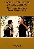 ENCUENTRO, UN. CONVERSACIONES CON KRISTA FLEISCHMANN | 9788483106112 | BERNHARD, THOMAS