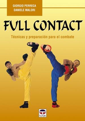 FULL CONTACT. TECNICAS Y PREPARACION PARA EL COMBATE | 9788479022464 | PERRECA, GIORGIO-MALORI, DANIELE