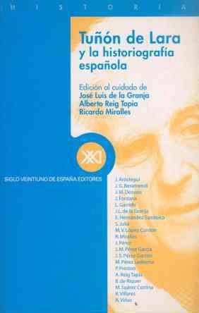 TUÑON DE LARA Y LA HISTORIOGRAFIA ESPAÑOLA | 9788432310034 | ARÓSTEGUI SÁNCHEZ, JULIO/BERAMENDI, JUSTO G./DESVOIS, JEAN-MICHEL
