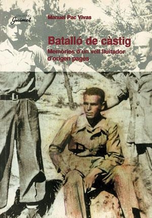 BATALLO DE CASTIG MEMORIES D'UN VELL LLUITADOR D'ORIGEN PAGE | 9788479356460 | PAC VIVAS, MANUEL