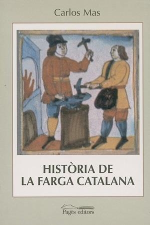 HISTORIA DE LA FARGA CATALANA, LA | 9788479356897 | MAS ARRONDO, CARLOS