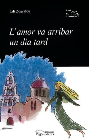 AMOR VA ARRIBAR UN DIA TARD, L' | 9788479356286 | ZOGRAFOU, LILI