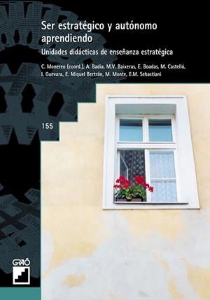 SER ESTRATEGICO Y AUTONOMO APRENDIENDO | 9788478272495 | MONEREO FONT, CARLES/BADIA GARGANTÉ, ANTONI/BAIXERAS FECÉ, MARIA VICTÒRIA/BOADAS MIR, ELENA/CASTELLÓ