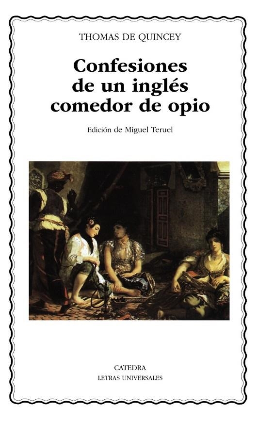 CONFESIONES DE UN INGLES COMEDR DE OPIO. | 9788437615592 | QUINCEY, THOMAS DE.