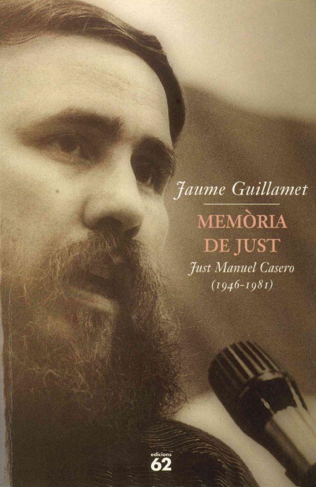 MEMORIA DE JUST. JUST MANUEL CASERO (1946-1981) | 9788429746211 | GUILLAMET, JAUME