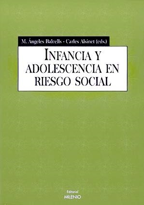 INFANCIA Y ADOLESCENCIA EN RIESGO SOCIAL | 9788489790599 | BALCELLS, M.ANGELS; ALSINET, CARLES