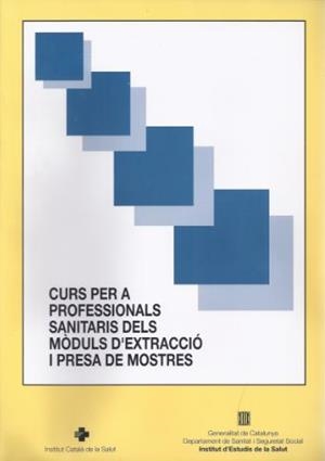 CURS PER A PROFESSIONALS SANITARIS DELS MODULS D'EXTRACCIO I | 9788439334385 | INST. CATALA DE LA SALUT