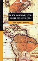 SOL MAI NO ES PON...SOBRE ELS MEUS FILLS, EL | 9788424682361 | MOREY I SERVERA, PERE