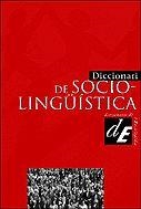 DICCIONARI DE SOCIO-LINGUISTICA | 9788441207332 | RUIZ I SAN PASCUAL, FRANCESC/SANZ I RIBELLES, ROSA/SOLÉ I CAMARDONS, JORDI