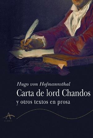 CARTA DE LORD CHANDOS Y OTROS TEXTOS EN PROSA | 9788484280941 | VON HOFMANNSTHAL, HUGO