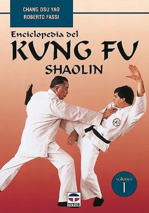 ENCICLOPEDIA DEL KUNG FU SHAOLIN VOL.1 | 9788479022822 | DSU YAO, CHANG; FASSI, ROBERTO