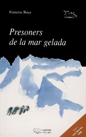 PRESONERS DE LA MAR GELADA | 9788479357306 | BOYA, FRANSESC