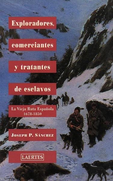EXPLORADORES COMERCIANTES Y TRATANTES DE ESCLAVOS | 9788475844435 | SANCHEZ, JOSEPH P.