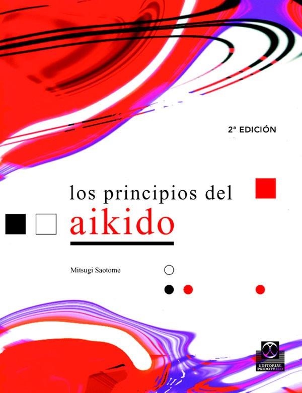 PRINCIPIOS DEL AIKIDO | 9788480196116 | SAOTOME, MITSUGI