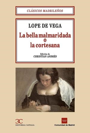 BELLA MALMARIDADA O LA CORTESANA, LA | 9788470398964 | DE VEGA, LOPE