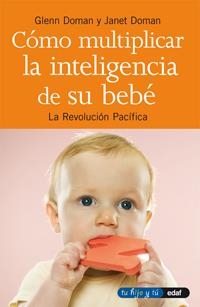 COMO MULTIPLICAR LA INTELIGENCIA DE SU BEBE | 9788441403024 | DOMAN, GLENN-DOMAN, JANET