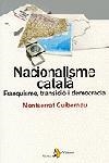 NACIONALISME CATALA. FRANQUISME, TRANSICIO I DEMOCRACIA | 9788473067966 | GUIBERNAU, MONTSERRAT