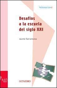 DESAFIOS A LA ESCUELA DEL SIGLO XXI | 9788480635233 | SARRAMONA, JAUME