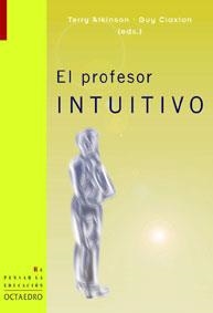 PROFESOR INTUITIVO, EL | 9788480635189 | ATKINSON, TERRY; CLAXTON, GUY (EDS.)