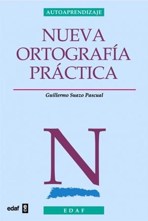 NUEVA ORTOGRAFIA PRACTICA | 9788441411012 | SUAZO PASCUAL, GUILLERMO
