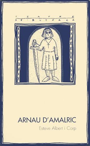 ARNAU D'AMALRIC | 9788479355234 | ALBET I CORP, ESTEVE