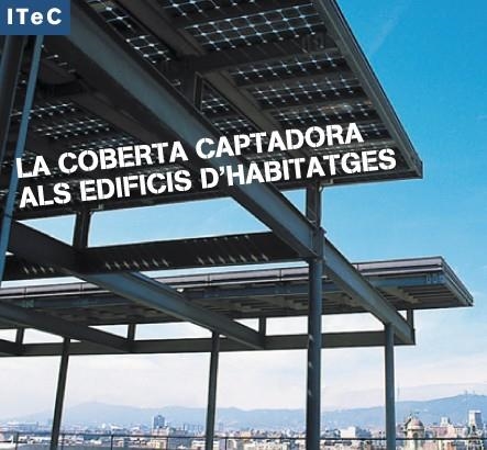 COBERTA CAPTADORA ALS EDIFICIS, LA | 9788478534357 | MAÑÀ, FRUCTUÓS/CUCHÍ, ALBERT/DÍEZ, GLÒRIA/OGAZ, CARMEN