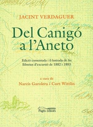 DEL CANIGO A L'ANETO | 9788479359270 | VERDAGUER, JACINT