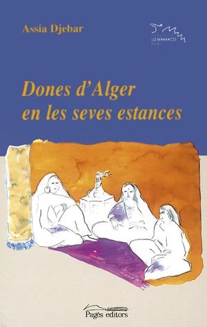 DONES D'ALGER EN LES SEVES ESTANCES | 9788479357900 | DJEBAR, ASSIA
