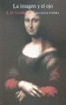 IMAGEN Y EL OJO, LA : NUEVOS ESTADIOS SOBRE PSICO | 9788420670652 | GOMBRICH, Ernst H.