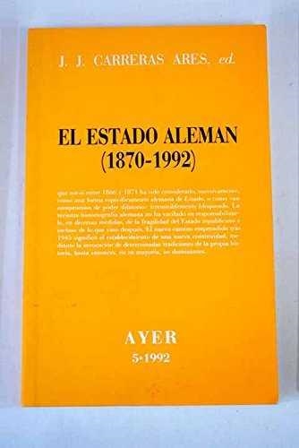 ESTADO ALEMAN, EL : 1870-1992 | 9788487827044 | Carreras Ares, Juan José