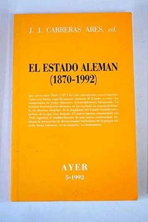 ESTADO ALEMAN, EL : 1870-1992 | 9788487827044 | Carreras Ares, Juan José