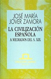 CIVILIZACION ESPAÑOLA A MEDIADOS DEL SIGLO XIX, L | 9788423972593 | Jover Zamora, José María