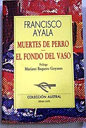 MUERTES DE PERRO ; EL FONDO DEL VASO | 9788423972128 | Atala, Francisco
