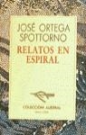 RELATOS EN ESPIRAL | 9788423919437 | ORTEGA SPOTTORNO,JOSE