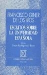 ESCRITOS SOBRE LA UNIVERSIDAD ESPAÑOLA | 9788423919482 | GINER DE LOS RIOS,FRANCISCO