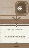 IMAGEN Y EDUCACION | 9788420724348 | Santos Guerra, Miguel Angel
