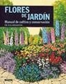 FLORES DE JARDIN : MANUAL DE CULTIVO Y CONSERVACI | 9788487535277 | Hessayon, D. G.