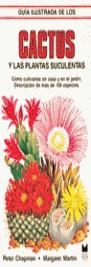 GUIA ILUSTRADA DE CACTUS, SUCULENTAS Y PLANTAS CA | 9788470316050 | CHAPMAN PETER ; Martín, Margaret