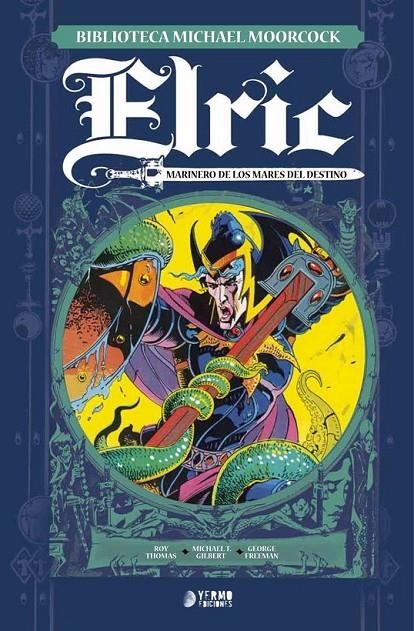 ELRIC, MARINERO DE LOS MARES DEL DESTINO | 9788416428793 | THOMAS, ROY/ GILBERT, MICHAEL T.