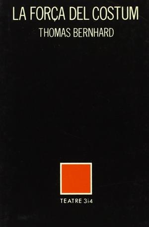 FORÇA DEL COSTUM, LA | 9788475022598 | BERNHARD, THOMAS