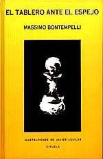 TABLERO ANTE EL ESPEJO, EL | 9788478441631 | BONTEMPELLI,MASSIMO