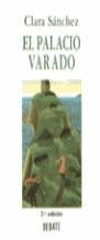 PALACIO VARADO, EL | 9788474446722 | SANCHEZ , CLARA